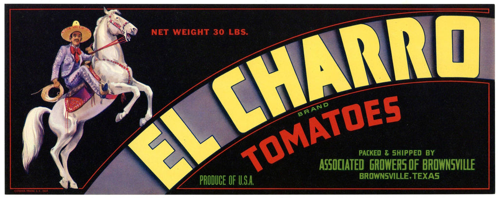 El Charro Brand Vintage Brownsville Texas Tomato Crate Label