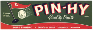 Pin-Hy Brand Kingsburg California Fruit Crate Label, fold