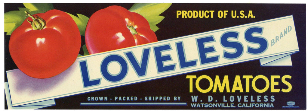 Loveless Brand Vintage  Watsonville Tomato Crate Label