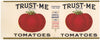 Trust-Me Brand Vintage Illinois Tomato Can Label