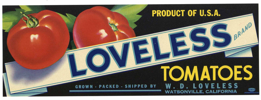 Loveless Brand Vintage  Watsonville Tomato Crate Label