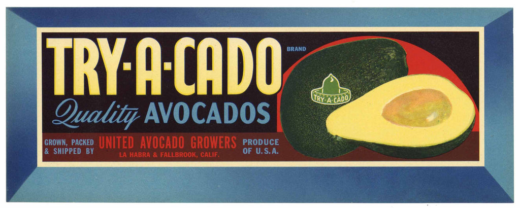 Try-A -Cado Brand Vintage La Habra Avocado Crate Label