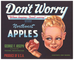 Don't Worry Brand Vintage Yakima Washington Apple Crate Label, n