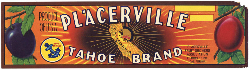Placerville Tahoe Brand Vintage El Dorado County Plum Crate Label