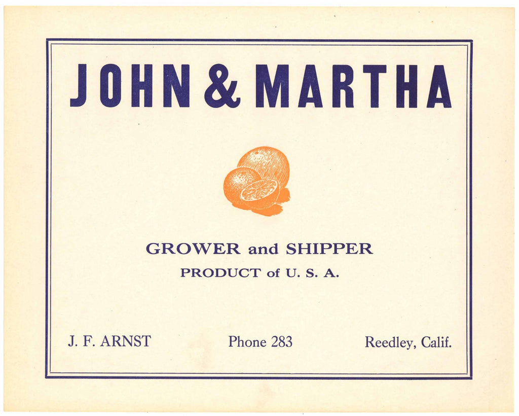 John & Martha Brand Vintage Reedley California Orange Crate Label