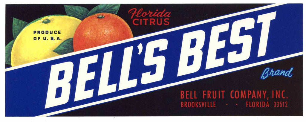Bell's Best Brand Vintage Brooksville Florida Citrus Crate Label