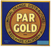 Par Gold Brand Vintage Redlands Orange Crate Label