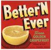 Better'n Ever Brand Vintage Texas Grapefruit Crate Label, r
